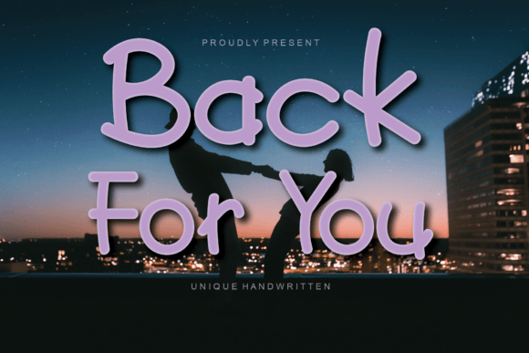 Back for You Font Review: A Modern Handwritten Typeface